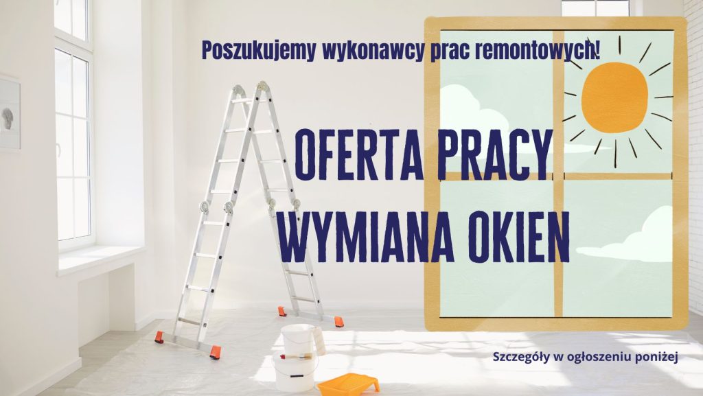 Prace remontowe! Poszukujemy wykonawców.